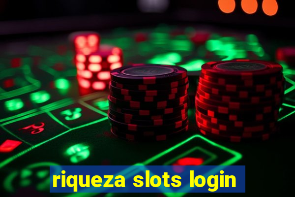 riqueza slots login